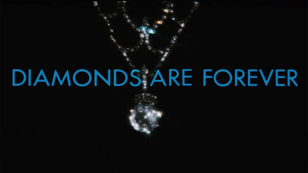 diamonds are forever